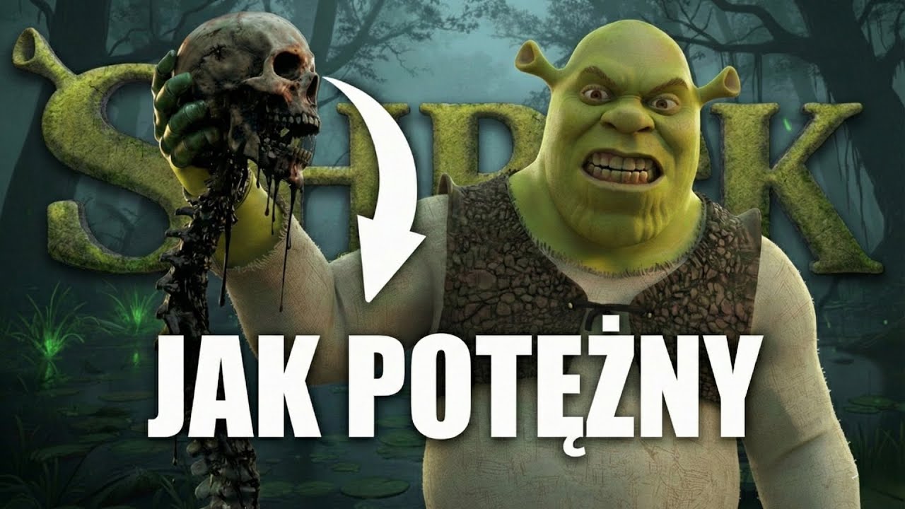 JAK POTĘŻNY JEST SHREK?