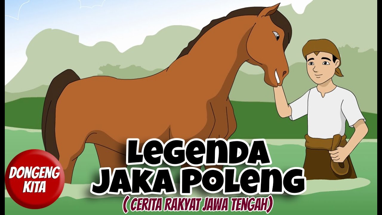 LEGENDA JAKA POLENG ~ Cerita Rakyat Jawa Tengah | Dongeng Kita