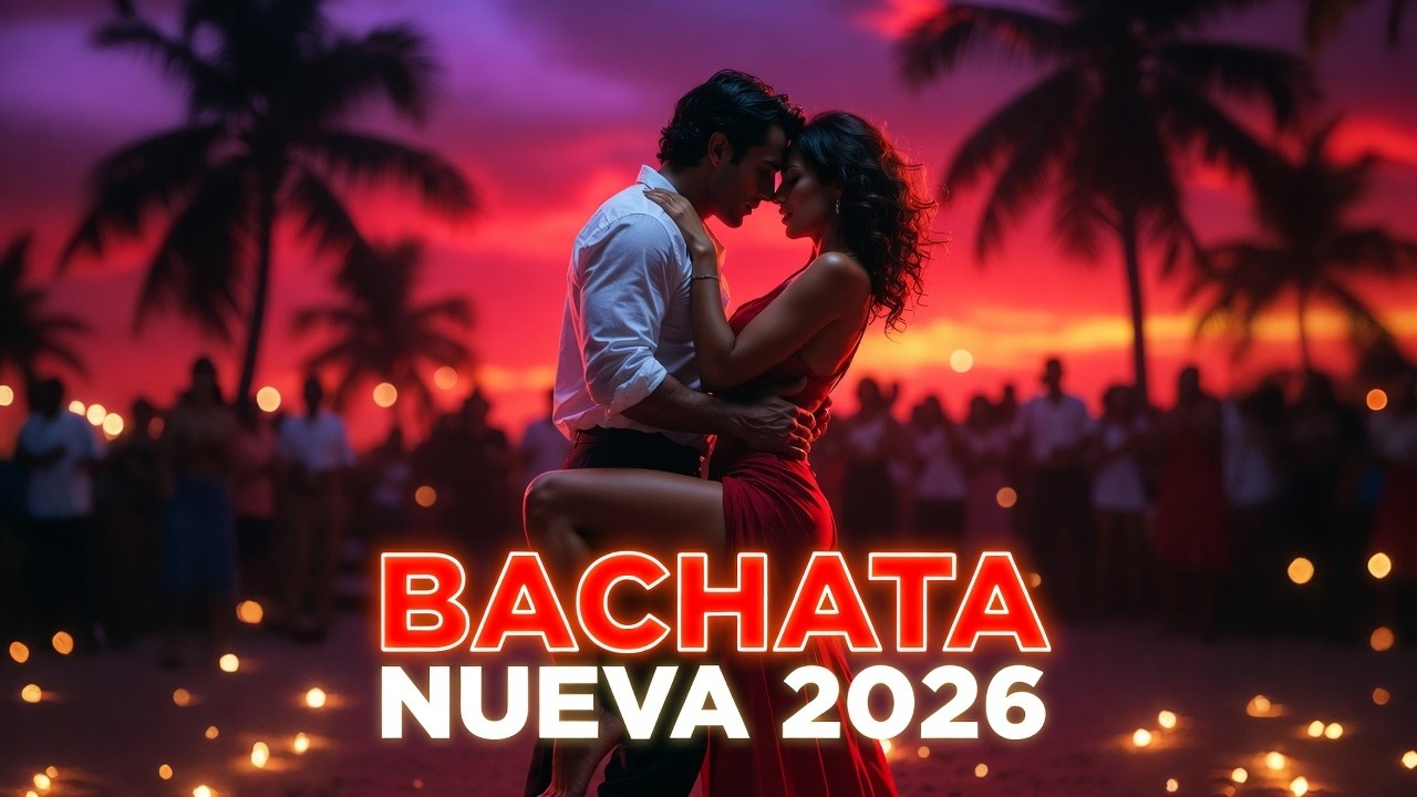 Best Bachata Nuevas 2026 💃 Romantic & Sensual Latin Bachata Mix | Bachata Romántica