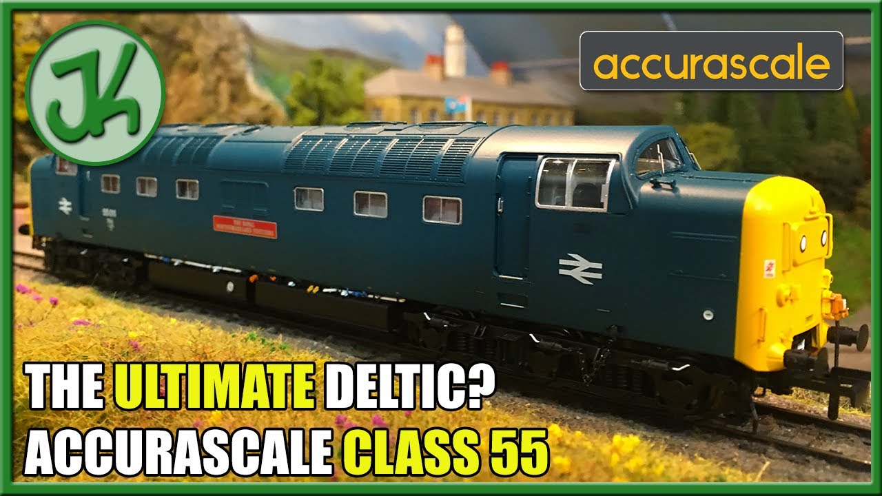 The Ultimate Deltic? Accurascale Class 55 - Unboxing and Review