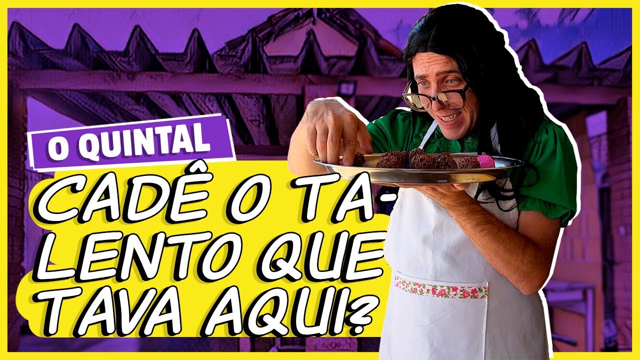 Cadê o Talento que tava Aqui? I O QUINTAL I EP 03-08