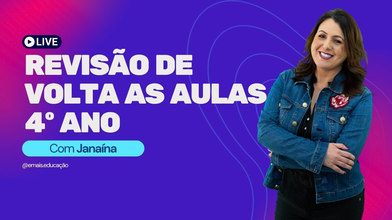 Revisão de Volta às Aulas  - 4º Ano