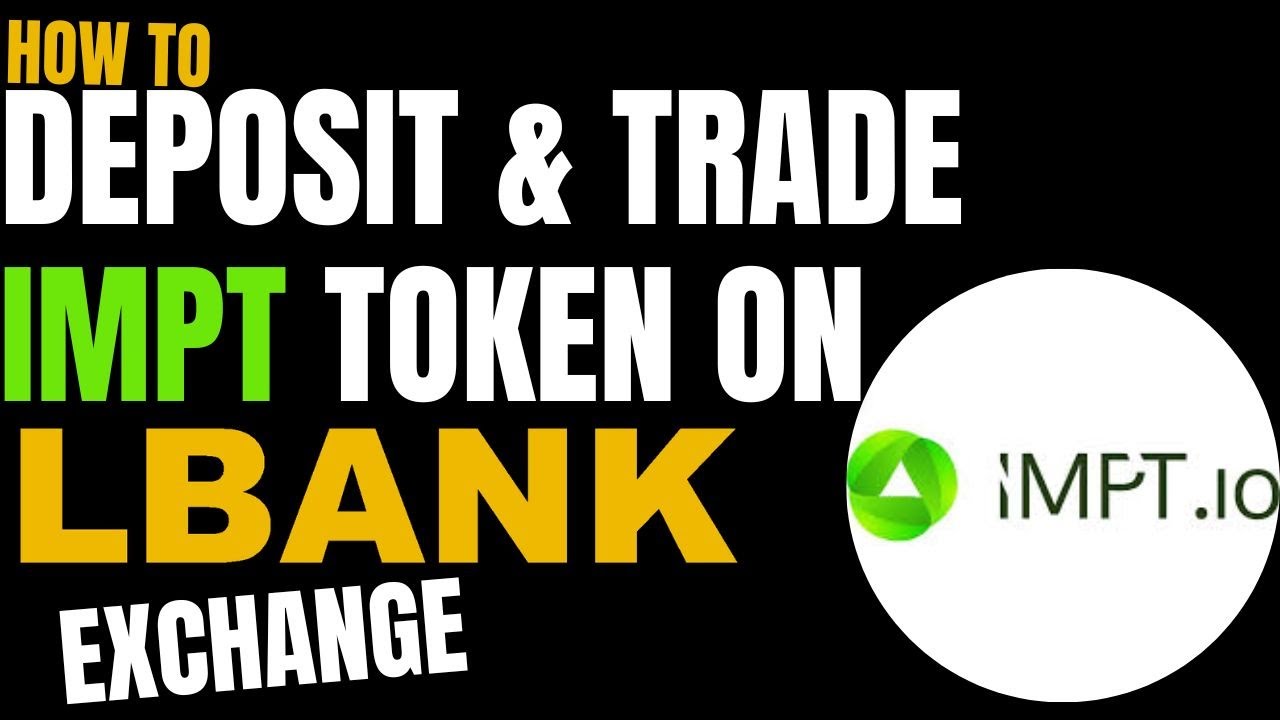 How to Deposit and Trade IMPT Token on LBank Exchange #impttoken
