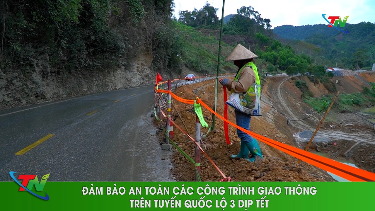 Đảm bảo an toàn các công trình giao thông trên tuyến Quốc lộ 3 dịp Tết