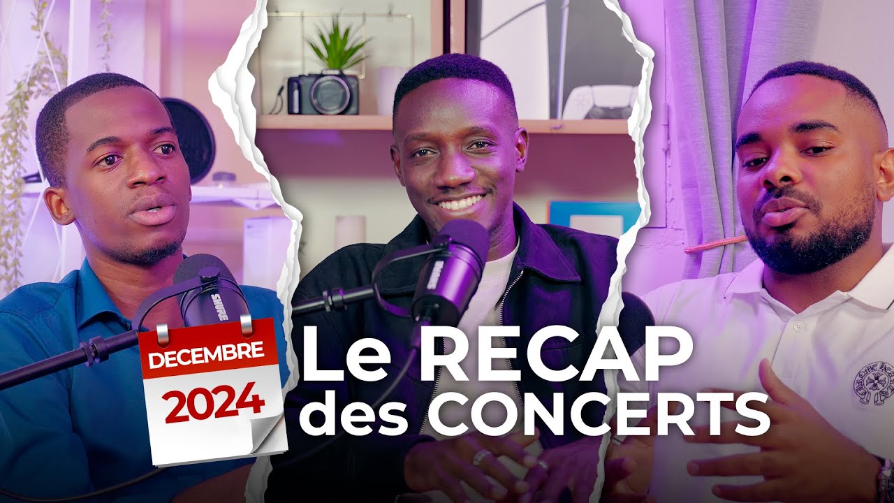 Let's talk - Récap des show de décembre 2024 (L'oiseau rare, Fally Ipupa...)/(Episode 01/Partie 01)
