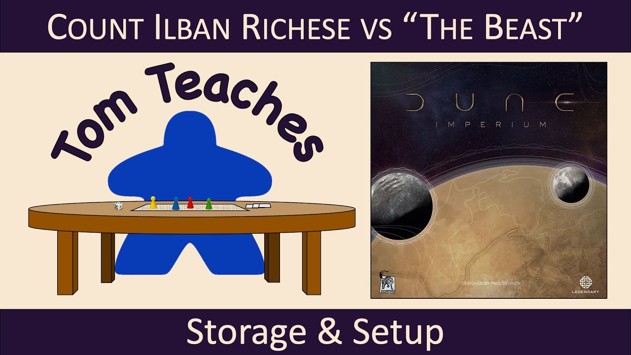 Tom Teaches Dune: Imperium (Storage and Setup)
