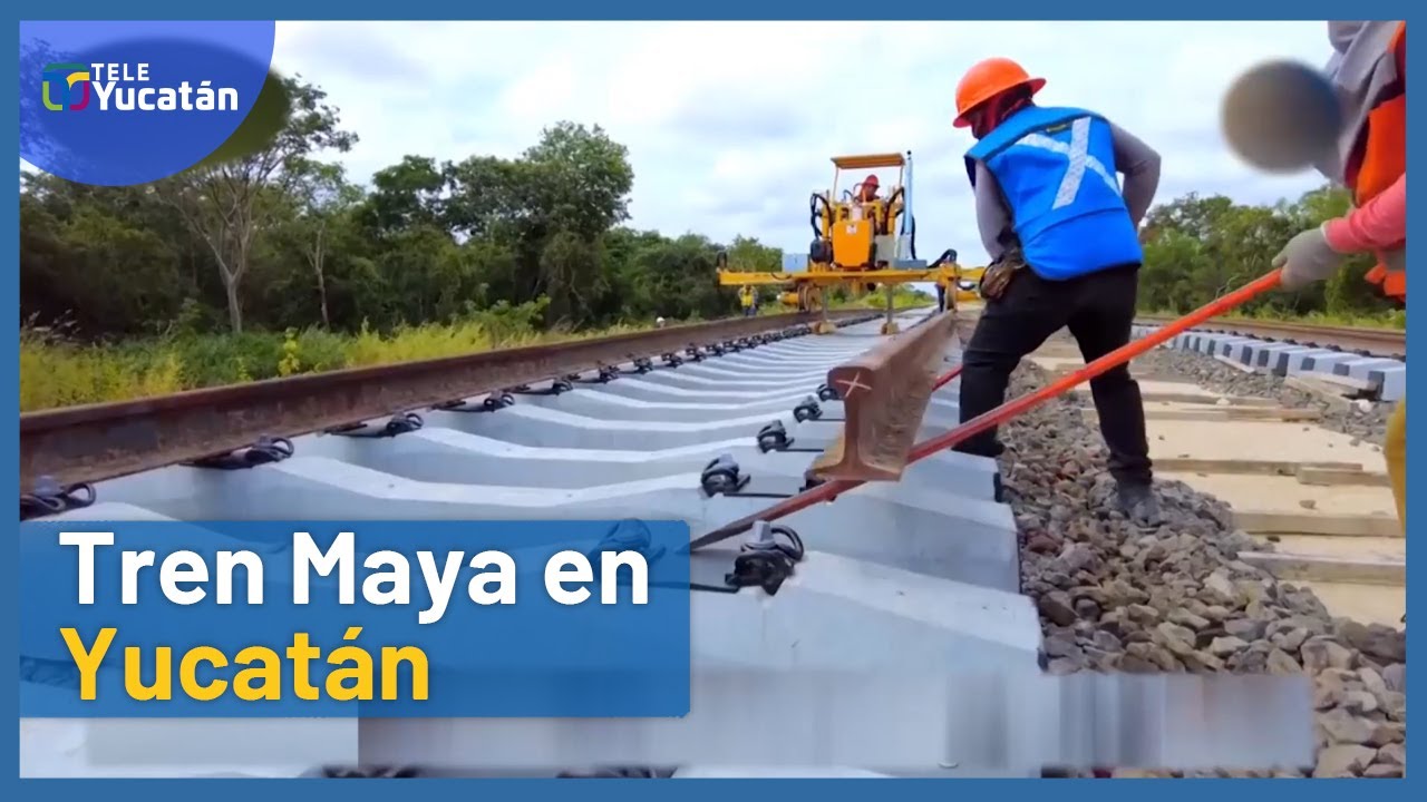 El tramo ferroviario Umán - Progreso estará listo a finales de 2023 | TELE Yucatán
