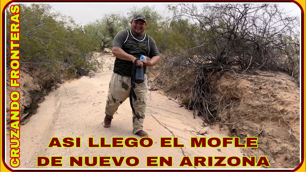 SE LO LLEVO LA MIGRA AL MOFLES Y AQUÍ LLEGO DE REGRESO POR EL DESIERTO