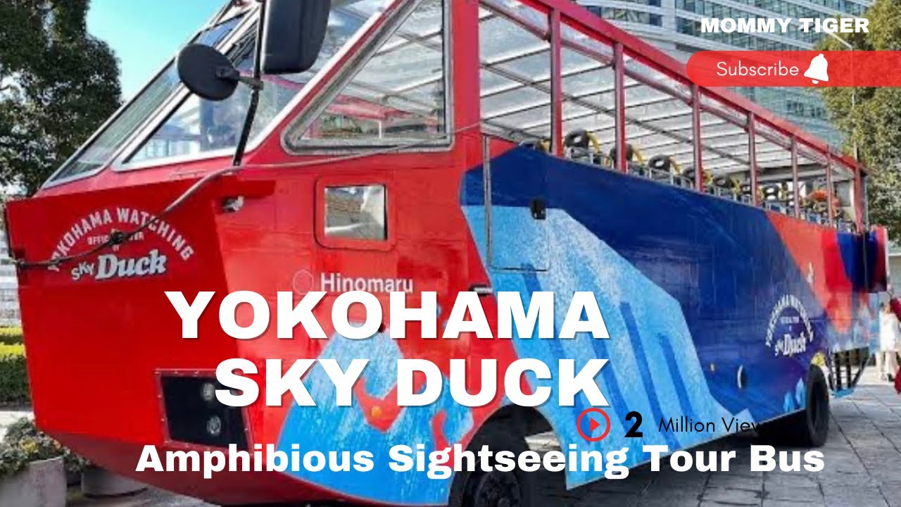 Yokohama Sky Duck | Amphibious Sightseeing Tour Bus |Travel Time