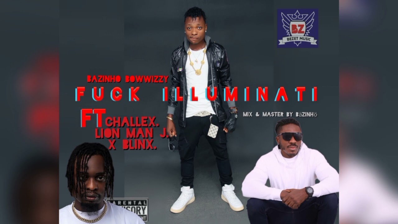 BaZiNhO Bowwizzy - Fuck illuminati ft Nurty J,Challex D BOSS & XBlin (official audio)