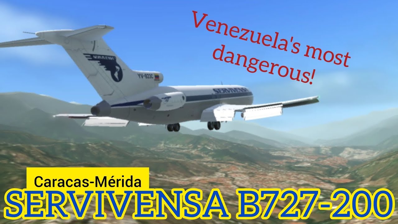 Venezuela's MOST DANGEROUS | Servivensa Boeing 727-200 | Caracas (SVMI) to Mérida (SVMD) | RFS