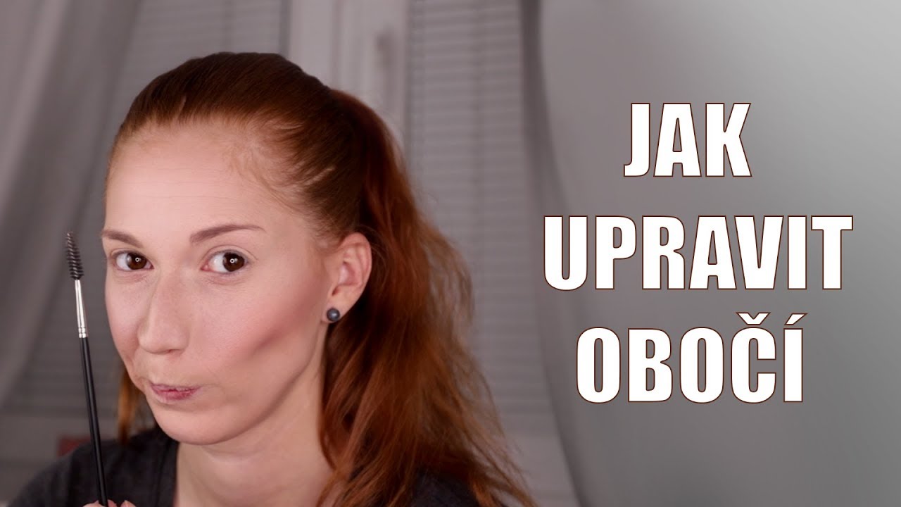 Jak upravit obočí (3. díl)
