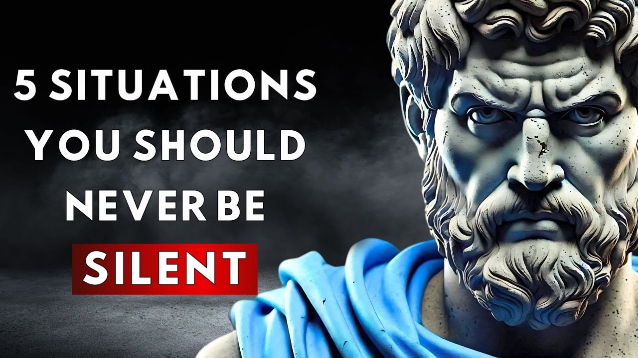 5 SITUATIONS WHERE you SHOULD NEVER be SILENT [ STOIC PHILOSOPHY