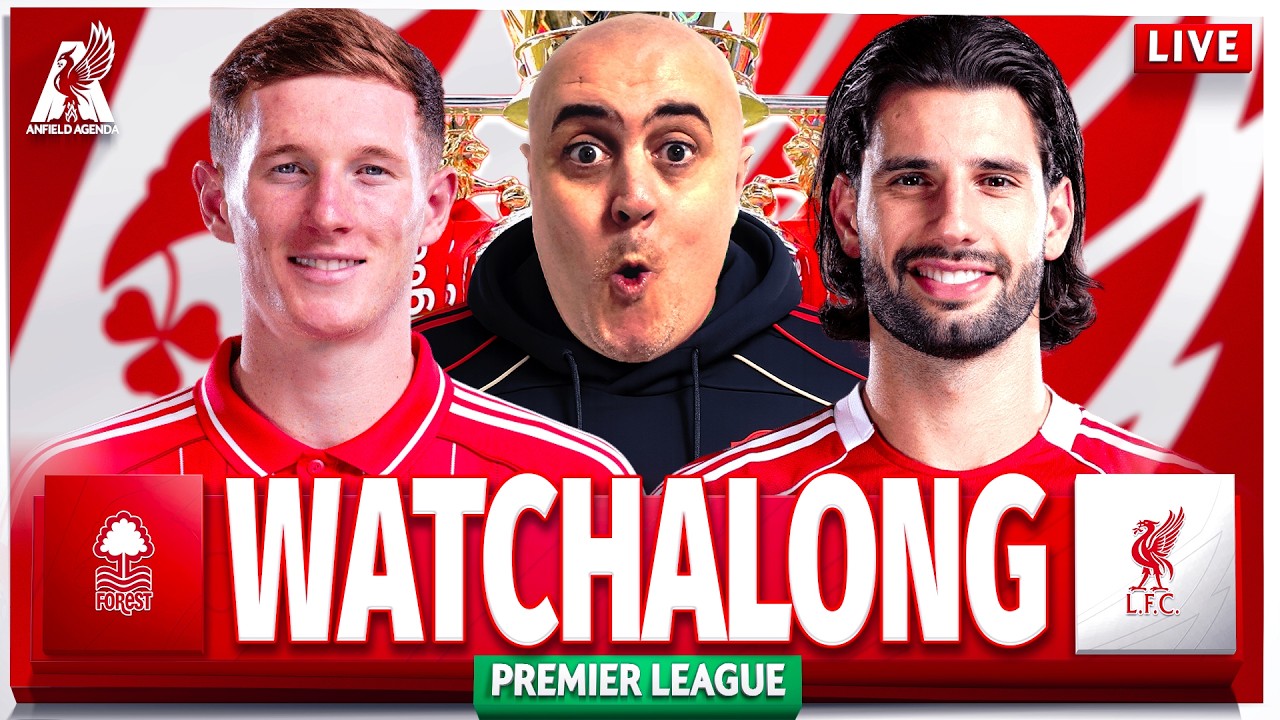 NOTTINGHAM FOREST vs LIVERPOOL LIVE WATCHALONG with Craig