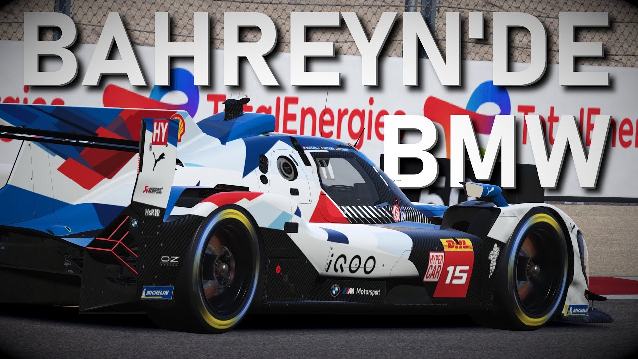 Son Pisti Öğreniyoruz. Bahreyn'de BMW Hypercar, Bakalım Sonuç Ne Olacak.