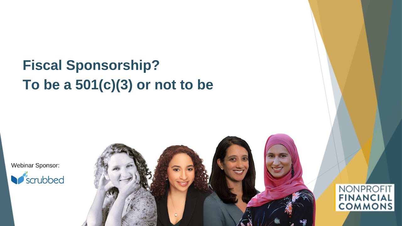 Fiscal Sponsorship? To be a 501(c)(3) or not to be