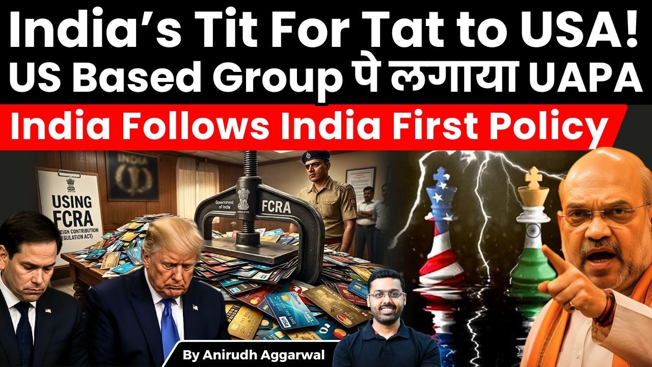 India&rsquo;s Tit for Tat to USA! US Based Group booked for bypassing FCRA. This is India First Policy