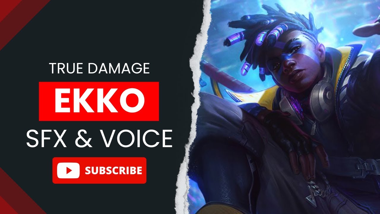 True Damage Ekko Abilities & Voice | League of Legends SFX