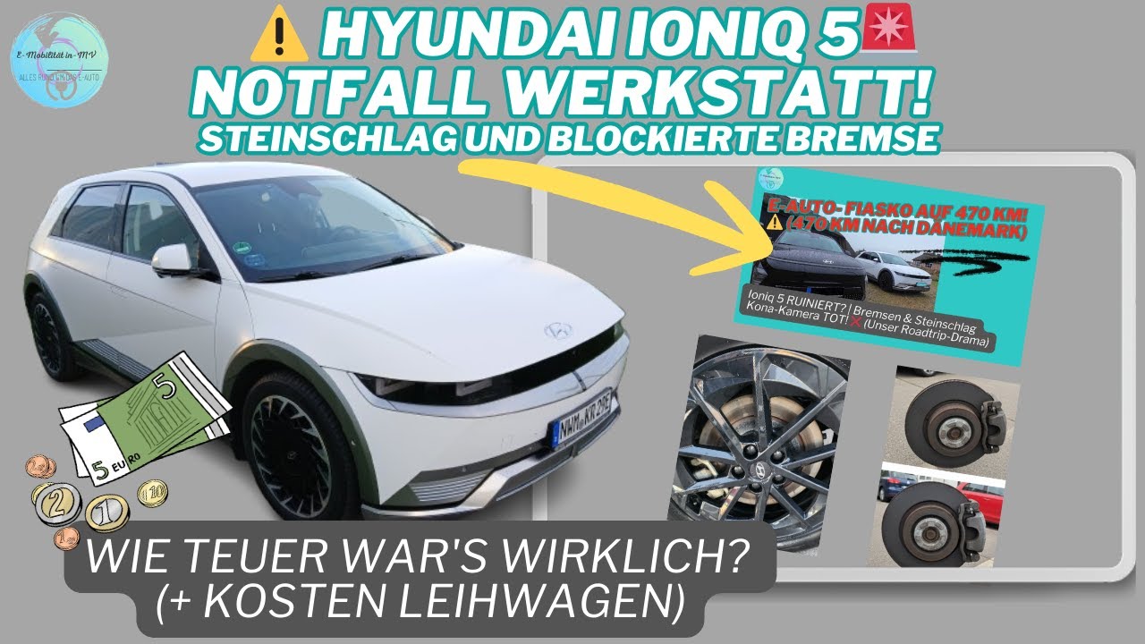 🛠️ Mein IONIQ 5 muss in die Werkstatt! Steinschlag & blockierte Bremse – Was kostet mich das?