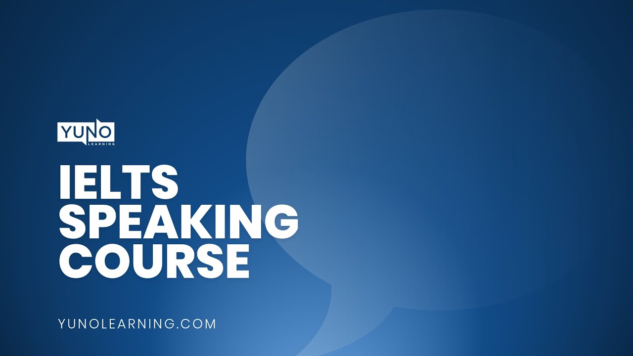 IELTS Speaking Only Course for High Band Score | Yuno Learning