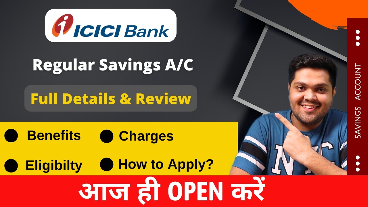 ICICI Bank Regular Savings Account Full Details | Benefits | Eligibility | Charges | Apply Online