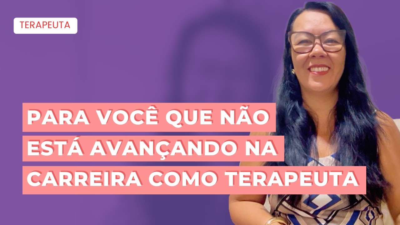 3 SINAIS DE BLOQUEIO EMOCIONAL QUE ESTÃO TRAVANDO SUA CARREIRA DE TERAPEUTA
