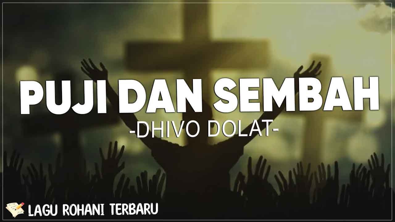 Puji Dan Sembah - Dhivo Dolat (Lirik) | Ajari Aku Cara Mencintaimu Sepenuh Hatiku