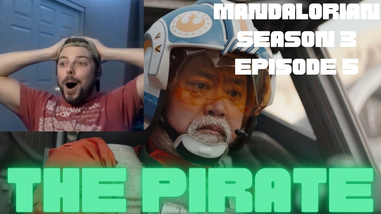 FilmBro Reacts to... MANDALORIAN S3 E5 "CHAPTER 21: THE PIRATE