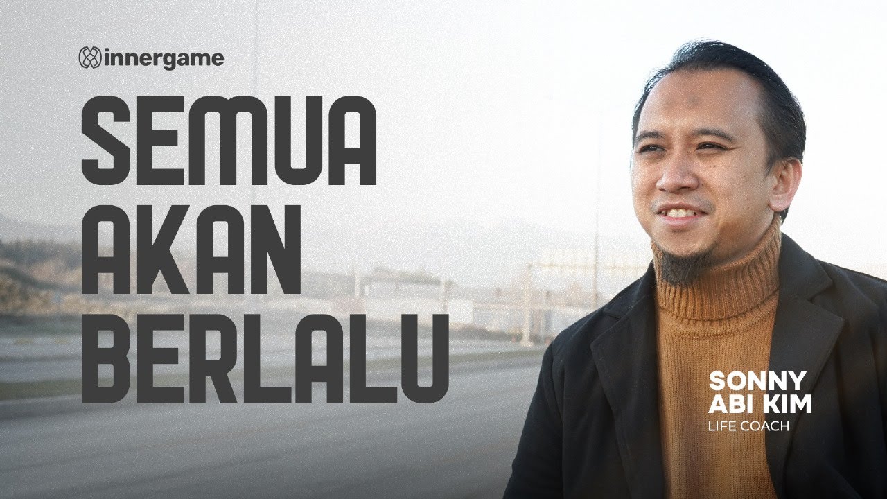 “SEMUA AKAN BERLALU” | Sonny Abi Kim
