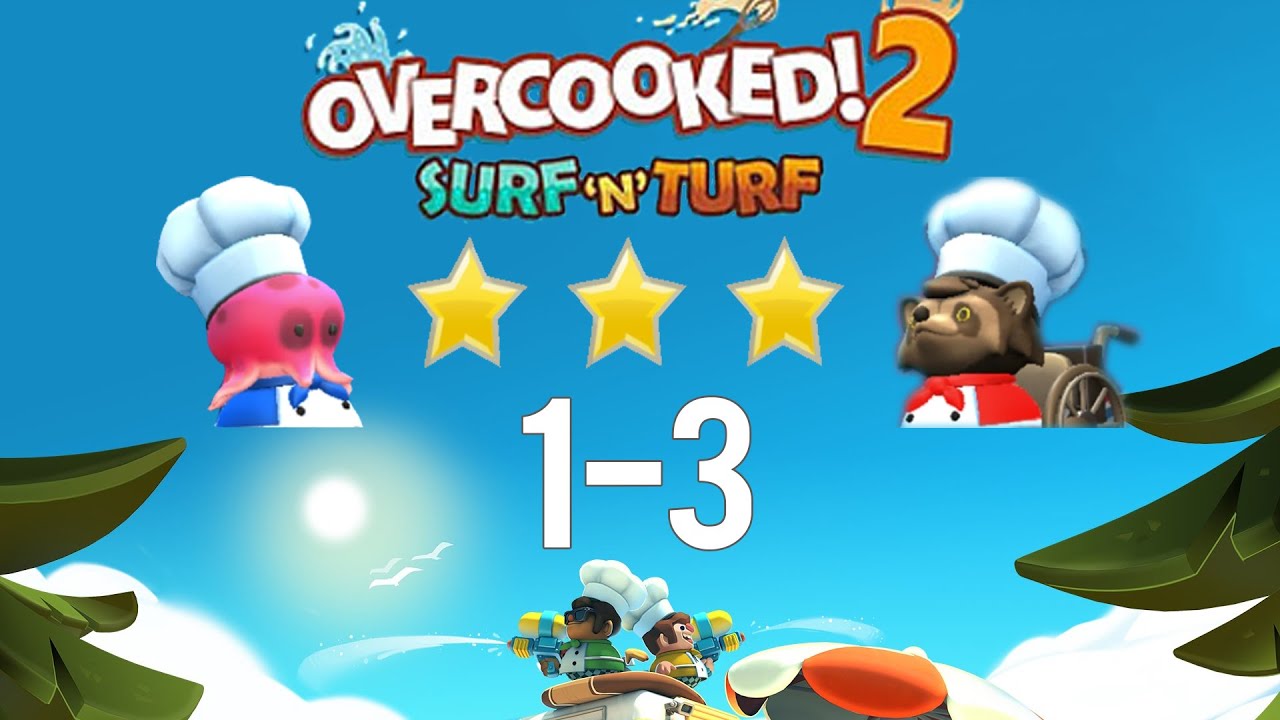 Overcooked! 2 | Surf 'n' Turf 3 Stars ★ Level | 1-3