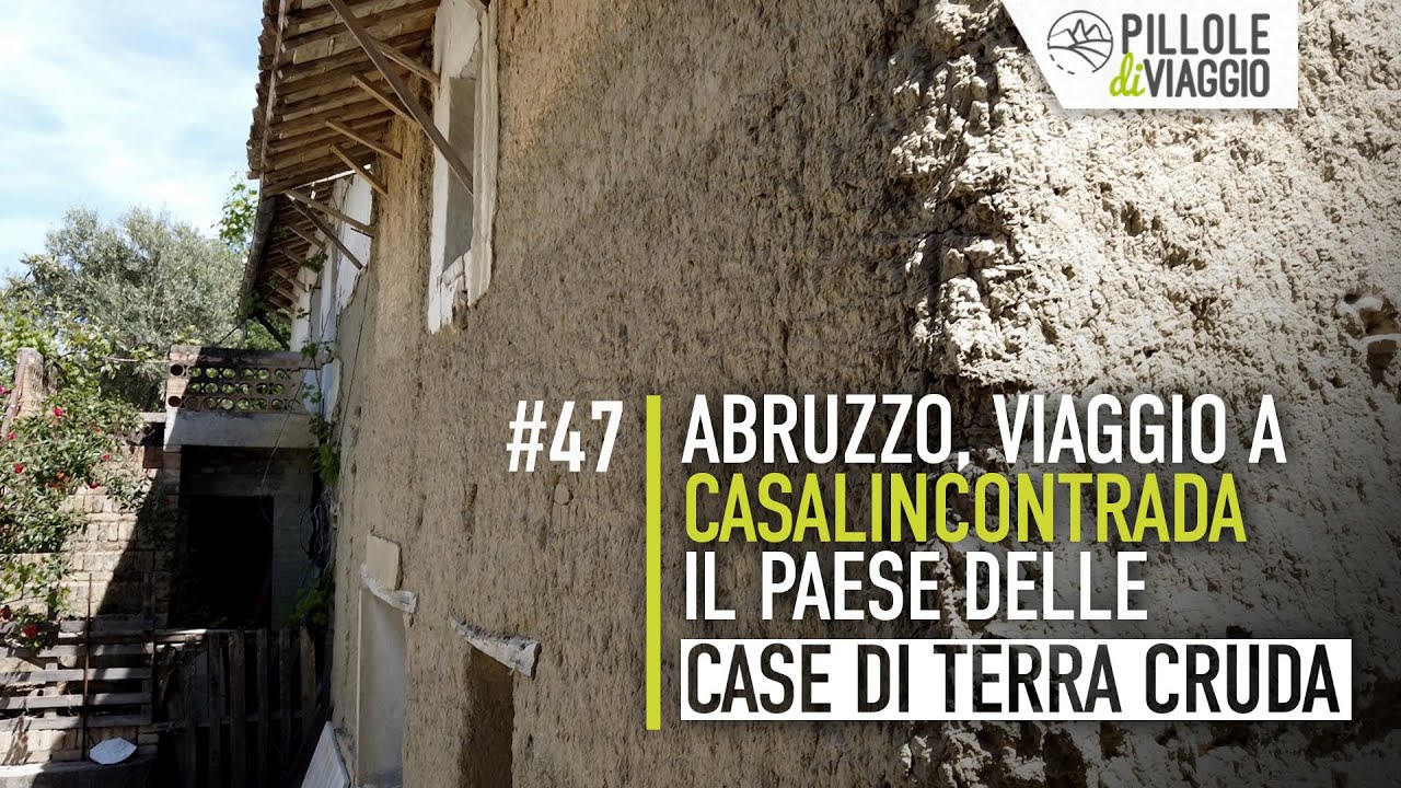 VIAGGIO A CASALINCONTRADA: il paese delle case in terra cruda