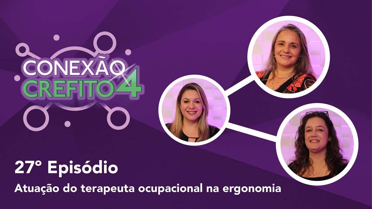 27 Episódio: Atuação do terapeuta ocupacional na ergonomia