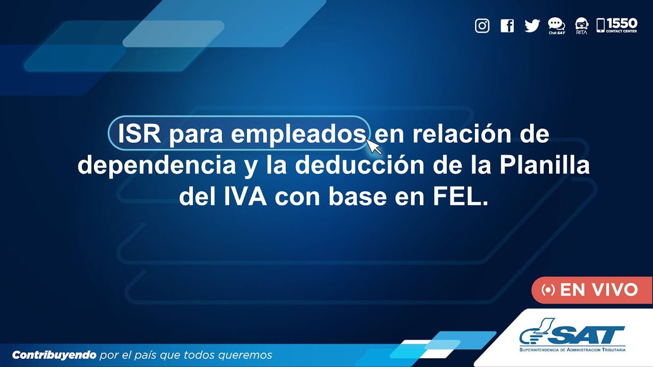 ISR para empleados en relación de dependencia y la deducción de la Planilla del IVA con base en FEL.