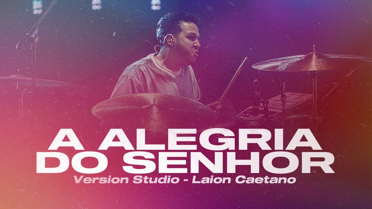 A Alegria do senhor/ Theo Rubia - Studio- Laion Caetano