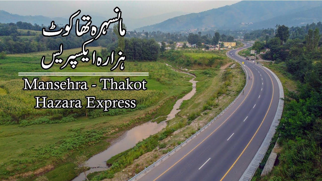 Hazara Motorway | Mansehra to Thahkot CPEC | Roads of Pakistan
