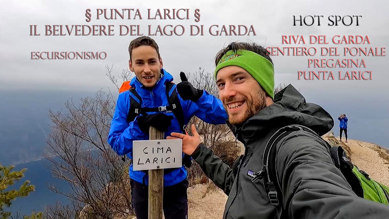 Escursione a Punta Larici dal sent. del Ponale - Belvedere del lago di Garda