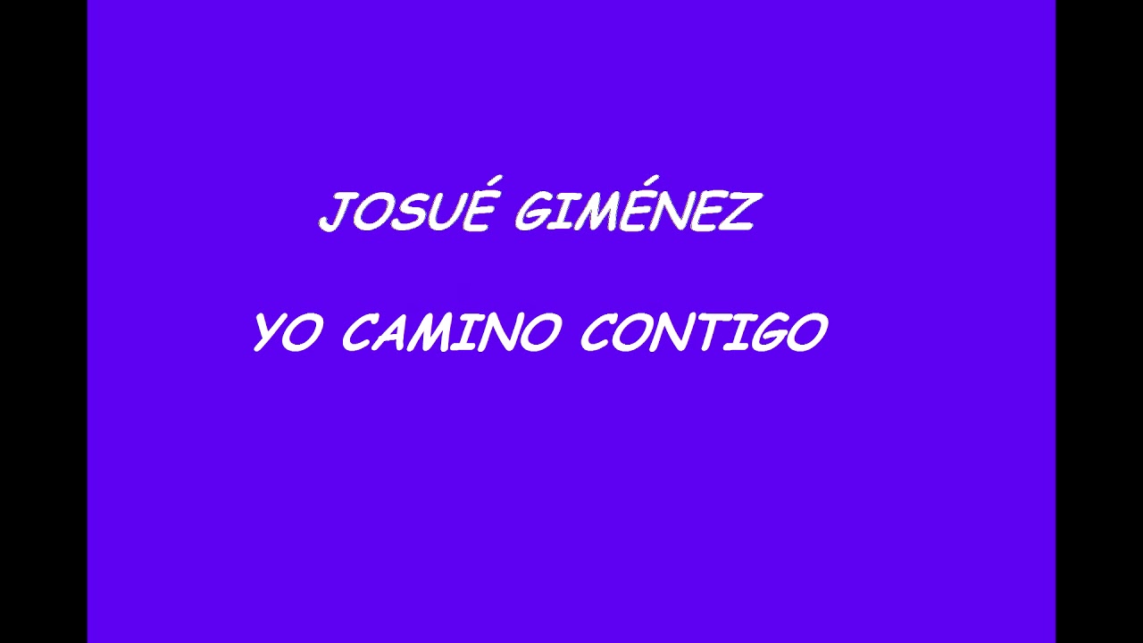 Josué Giménez | Yo Camino Contigo | (Pachirón Maya)