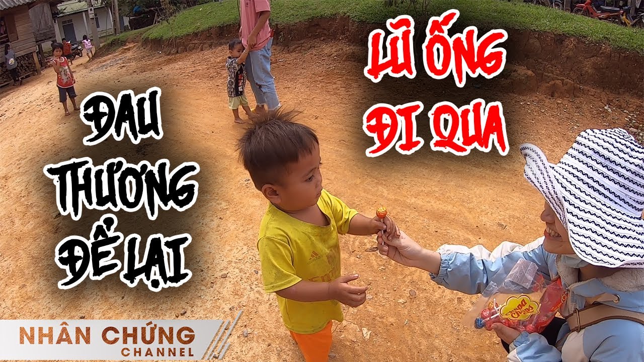 Cứu trợ miền Trung xin ĐỪNG QUÊN nơi này: Lũ ống tàn phá bản làng BÀ CON DÂN TỘC VÙNG NÚI