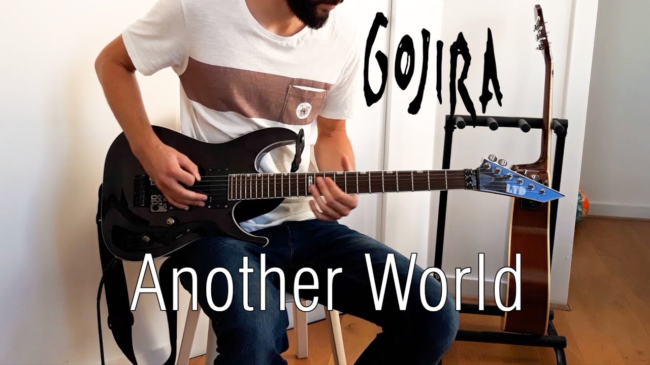 GOJIRA - Another World Full Guitar Cover