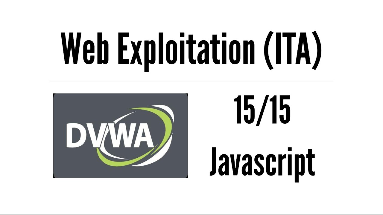 Web Exploitation con DVWA - 15 Javascript (ITA)