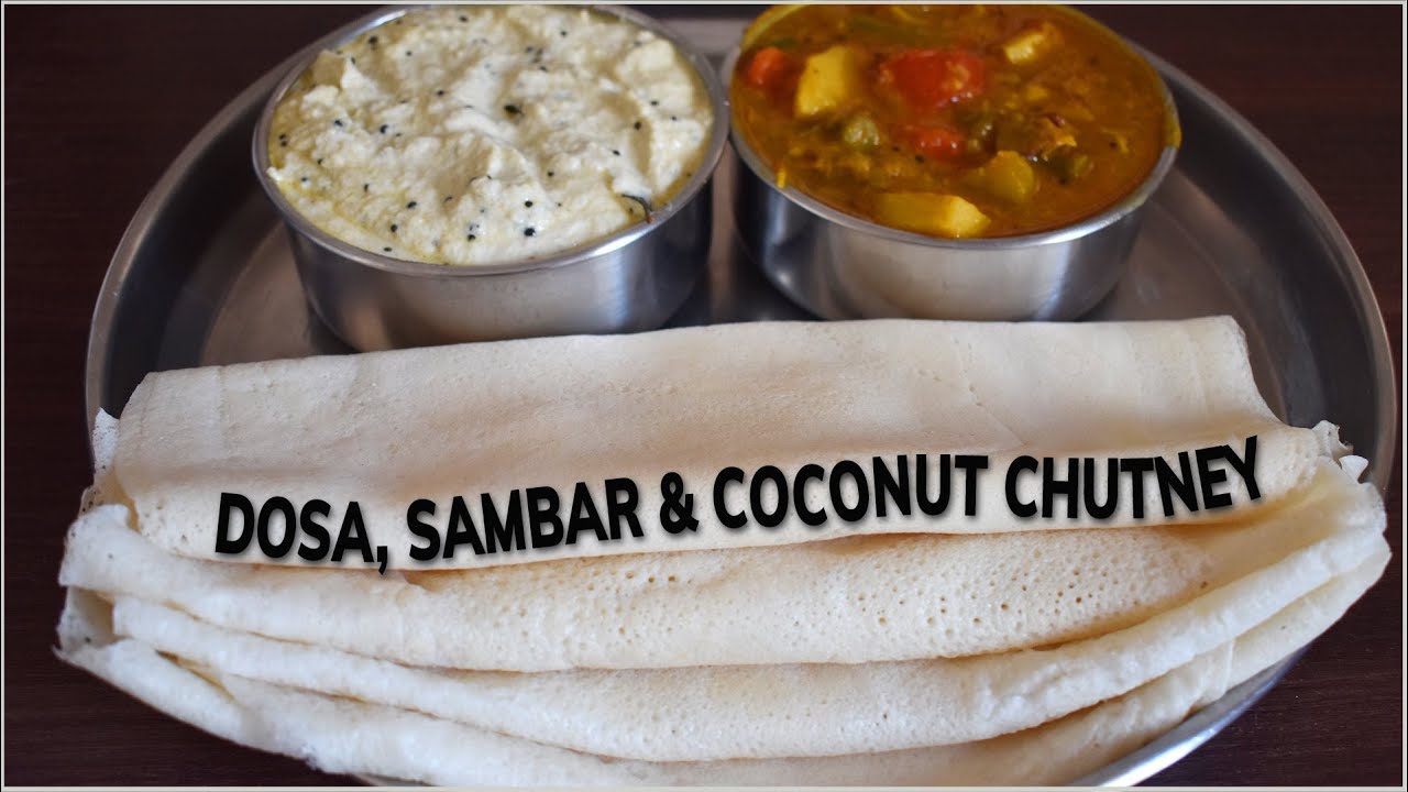 Dosa Recipe with Sambhar & Coconut Chutney | South Indian Recipe | Simple and Tasty Recipe