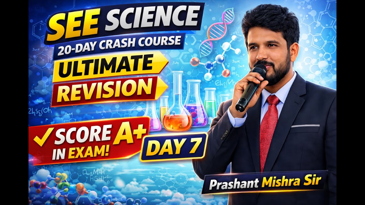 SEE Science Ultimate Revision|DAY 7 | Score A+ in SEE 2082 | By Prashant Mishra