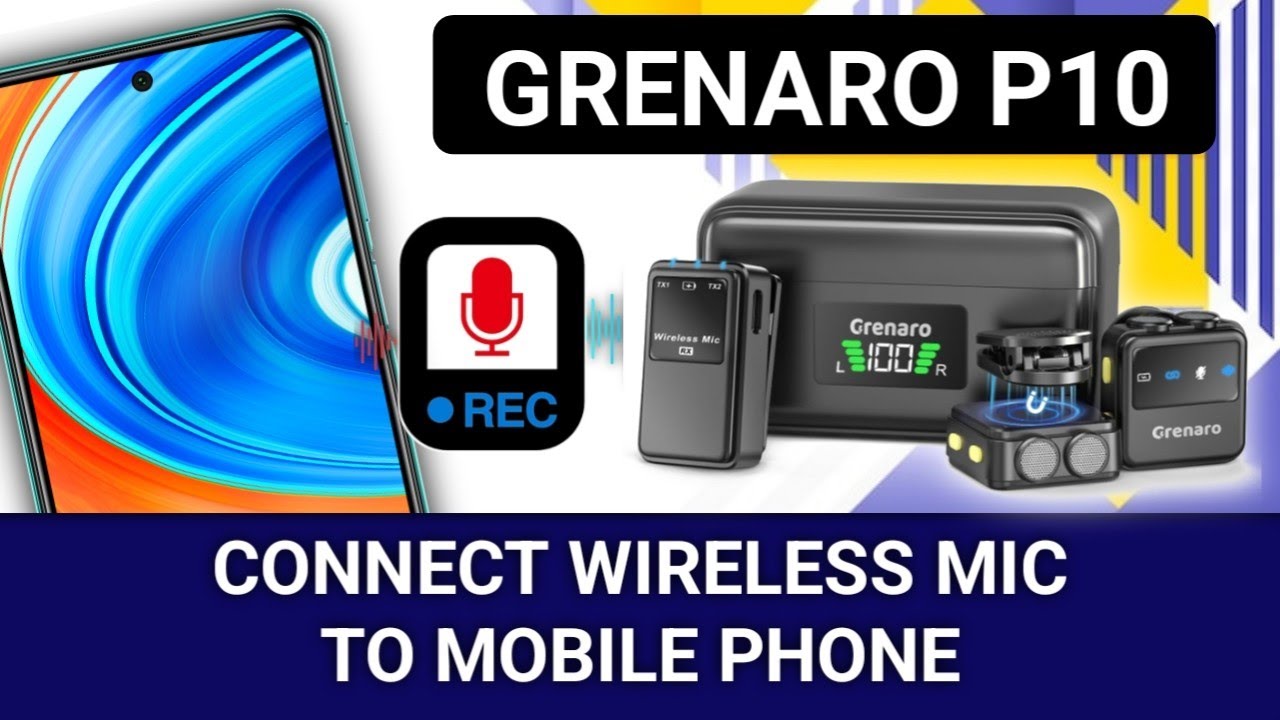 Connect Grenaro P10 wireless mic to Mobile phone. 