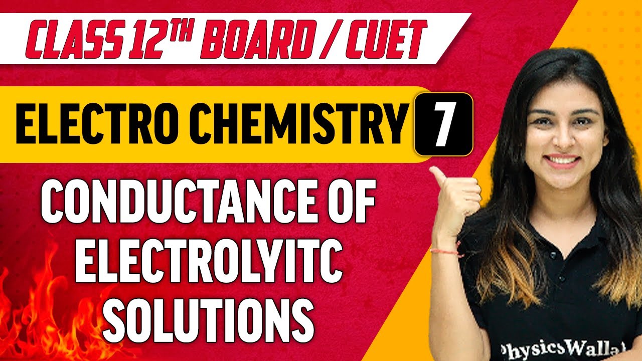 ElectroChemistry 07 | Conductance of Electrolytic Solutions | Class 12th/CUET