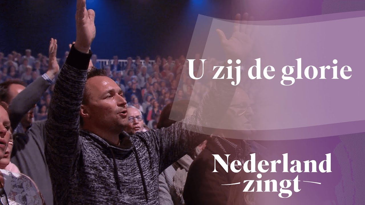 U zij de glorie - Nederland Zingt