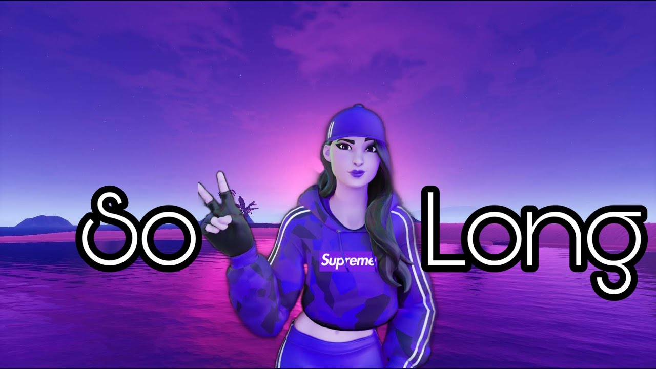 Fortnite Montage- &ldquo;So Long&rdquo; (Killval)