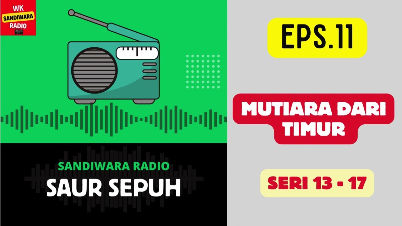 SAUR SEPUH Episode 11. Mutiara Dari Timur -- Seri 13 - 17 [Sandiwara Radio]