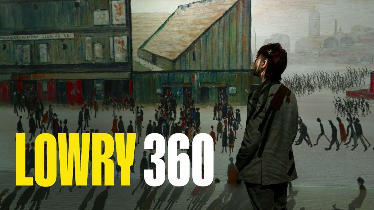 Lowry 360 | UK&rsquo;s first FREE permanent immersive experience