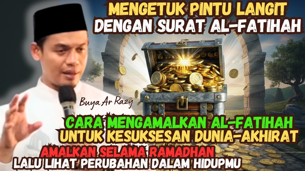 DAHSYATNYA KEAJAIBAN QUR'AN SURAH AL FATIHAH‼️KUNCI SUKSES BUYA ARRAZY HASYIM #buyaarrazyhasyim