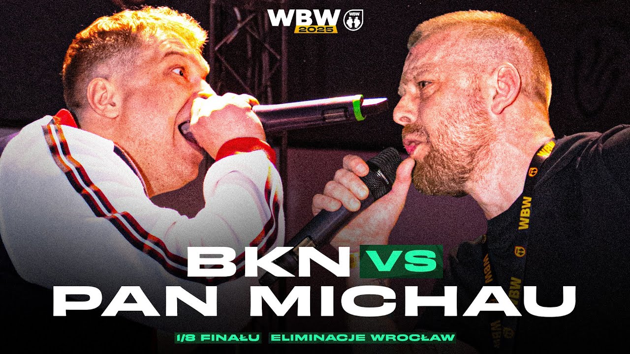 PAN MICHAU 🆚 BKN 🎤 WBW 2025 el. Wrocław (1/8)